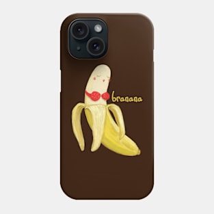 Cute Fruit Lovers Anthropomorphic Banana In A Bra -- BRANANA Phone Case