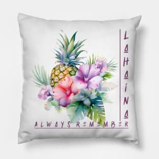 Always Remember Lahaina Hawaii Pillow