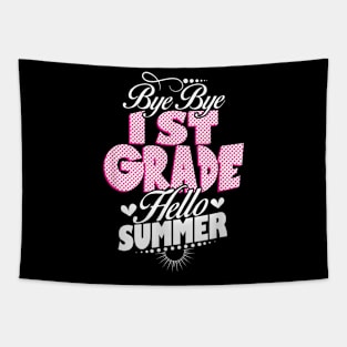 Last Day Of School Bye Bye 1St Grade Hello Summer Girls Tapestry