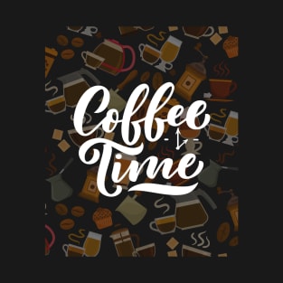 IT'S COFFEE TIME T-Shirt