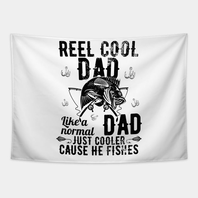 Reel Cool Dad Like A Normal Dad But Cooler Tapestry by JustBeSatisfied