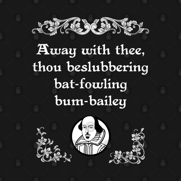 Shakespearean Insult Beslubbering Bat-Fowling Tee by jplanet