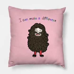 I Can Make A Difference Hairy Man Thing Pillow