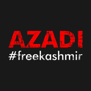 AZADI #freekashmir Azad Kashmir(AJK) Is A Part Of Pakistan T-Shirt