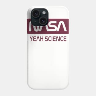 Space And Science And Yeah Phone Case