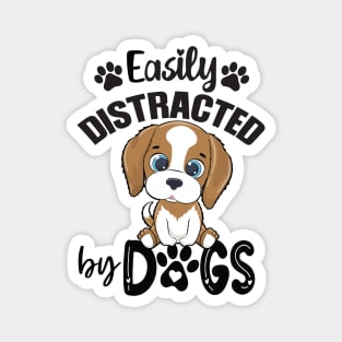 Easily Distracted by Dogs Magnet