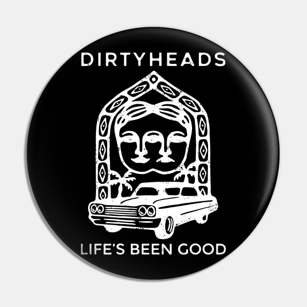 Dirty Heads Life's Been Good Pin by tosleep