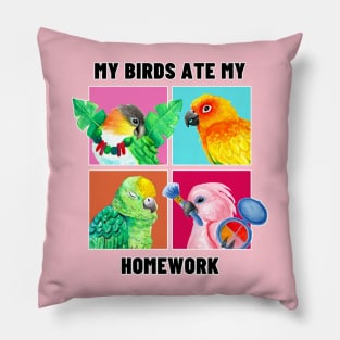 My Birds Ate My Homework - Funny Parrot Owner Watercolor Pillow