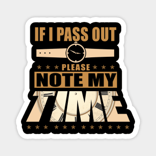 If I Pass Out Please Note My Time Shirt Funny Rowing Gym Tee Magnet