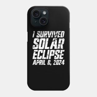 I Survived Solar Eclipse April 8, 2024 Phone Case