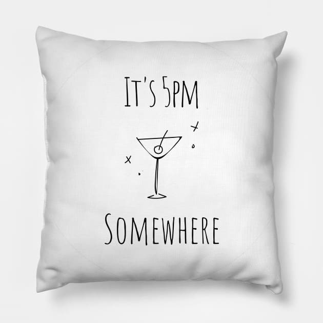 It is 5pm somewhere - Drinking Buddies (White) Pillow by applebubble