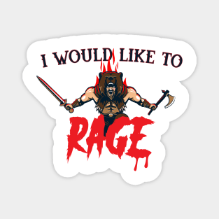 I would like to RAGE Magnet