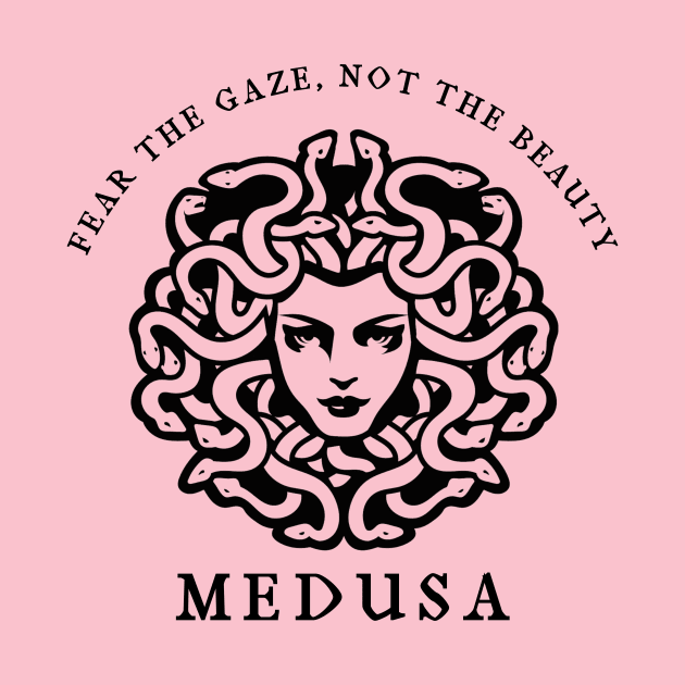 Medusa: Fear The Gaze, Not The Beauty by RefinedApparelLTD