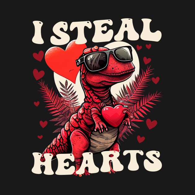 I Steal Hearts Dinosaur Valentine's Day by CHNSHIRT