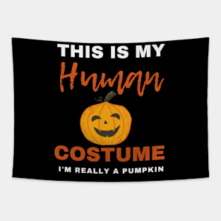 This Is My Human Costume I'm Really A Pumpkin Tapestry