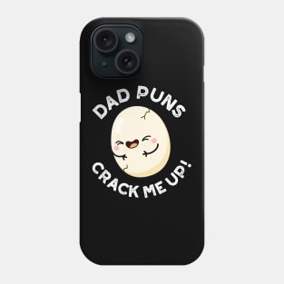 Dad Puns Crack Me Up Cute Egg Pun Phone Case