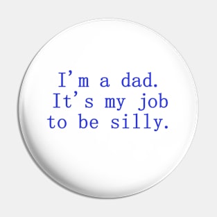 I'm a Dad, It's My Job Pin