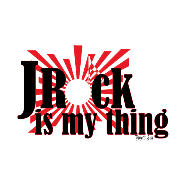 JRock Is My Thing - Light Version by ProjectLixx