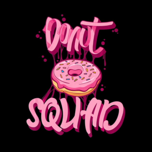 Donut Squad Shirt Funny Donut T-Shirt Donut Lover Gift - Donut Squad ...