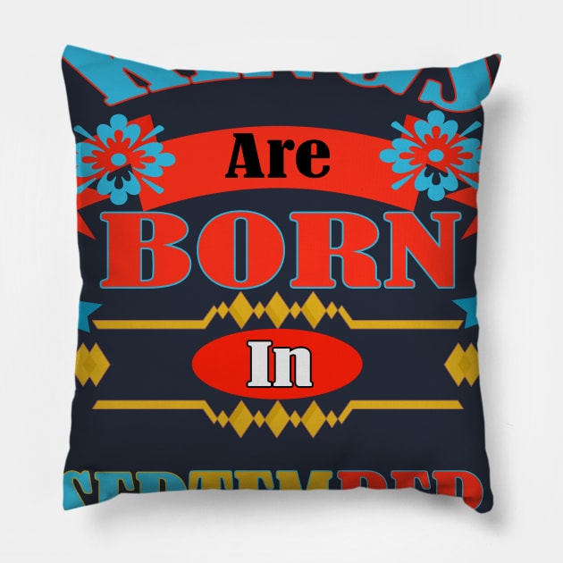 Kings are born in September! Pillow by PinkBorn