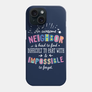 An awesome Neighbor Gift Idea - Impossible to Forget Quote Phone Case