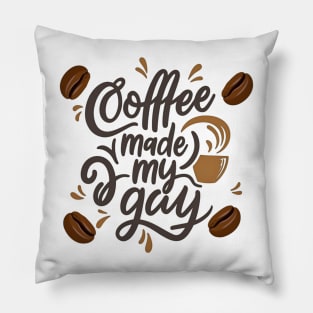Coffee made my day  - coffee vibes Pillow