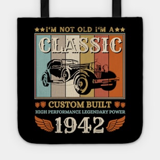 I'm Not Old I'm A Classic 1942 80th Tote