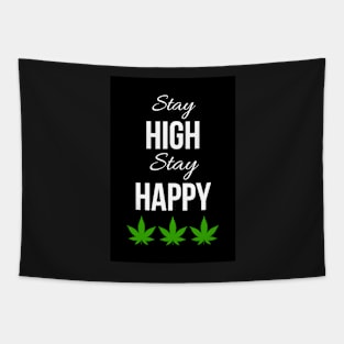 Stay High Stay happy Tapestry