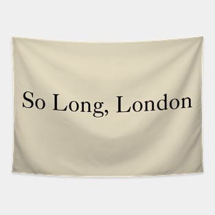 So Long, London Tapestry