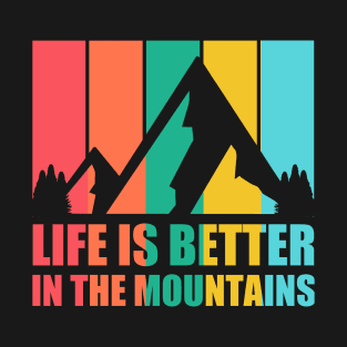 LIFE IS BETTER IN THE MOUNTAINS Retro Vintage Striped Colorfull Tropical Holiday Sunset Mountain Hike T-Shirt