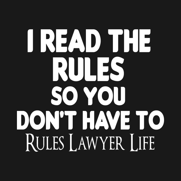 I read the rules so you don't have to rules lawyer life : Lawyer Gift - Law School - Law Student - Law - Graduate School - Bar Exam Gift - Graphic Tee Funny Cute Law Lawyer Attorney by First look