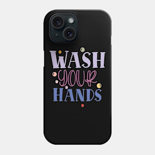 wash your hands Phone Case