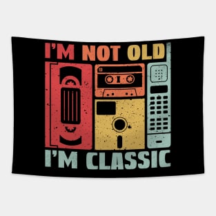 I'm not Old I'm Classic Tapestry