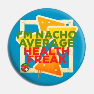 Nacho Health Freak - Pin