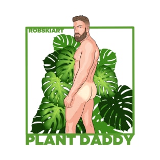 Plant Daddy - Monstera guy T-Shirt