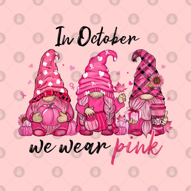 Gnome in October We Wear Pink by Myartstor 