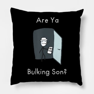 Are Ya Bulking Son Pillow