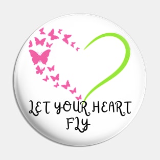 Lets your heart fly Pin