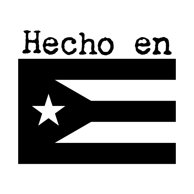 Hecho en Puerto Rico by emiliapapaya