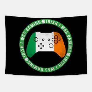 Irish I Was Gaming Funny St Patricks Day Tapestry