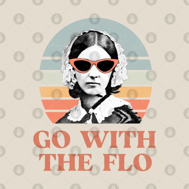 Nurse practitioner- florence nightingale go with the flo Design by best-vibes-only