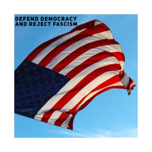 Defend democracy reject fascism T-Shirt