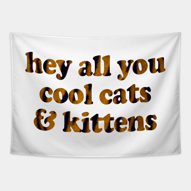 hey all you cool cats & kittens Tapestry by edajylix