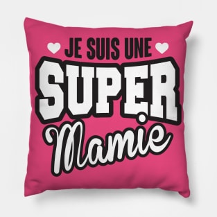 Je suis une super mamie Pillow