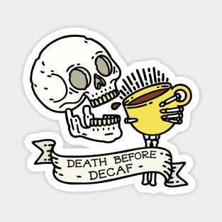 Death Before Decaf Magnet