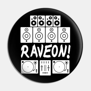 RAVE ON Turntabels Soundsystem Raver Pin