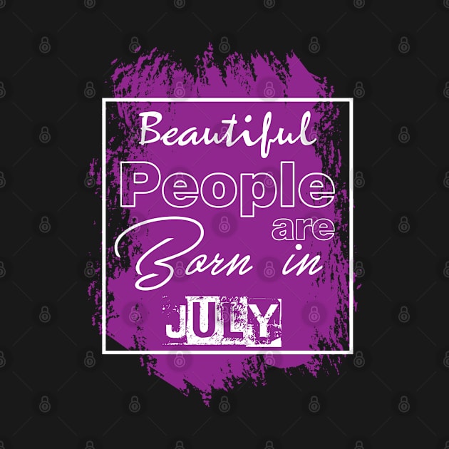 Beautiful people are born in july by variantees