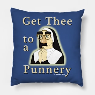 Get Thee to a Punnery Pillow