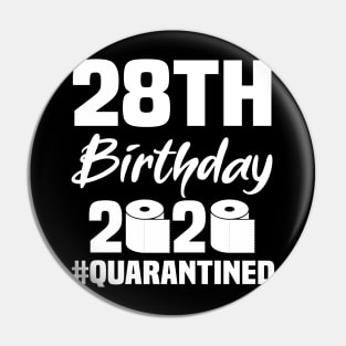 28th Birthday 2020 Quarantined Pin