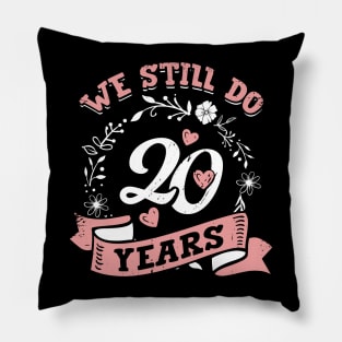 We Still Do 20 Years Anniversary Gift Pillow